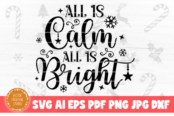 All is Calm All is Bright Christmas SVG for Crafts