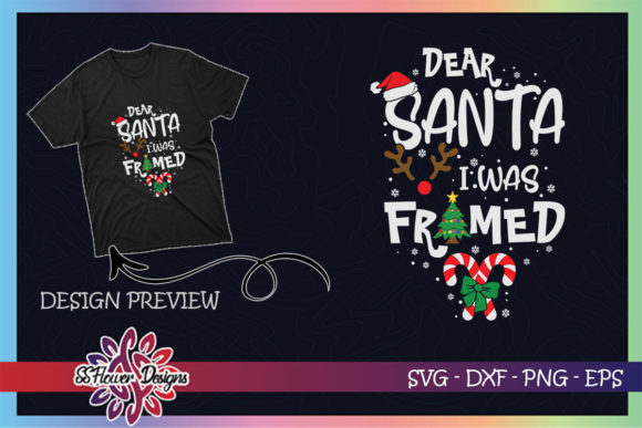 Dear Santa I Was Framed Christmas T-Shirt Designs