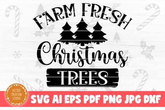 Farm Fresh Christmas Trees Svg Cut File for Crafts