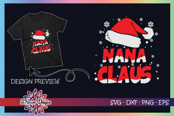 Nana Claus Christmas Family T-Shirt Designs